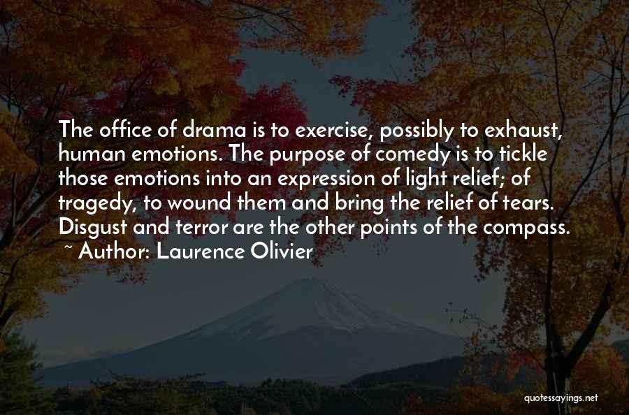 Office Drama Quotes By Laurence Olivier