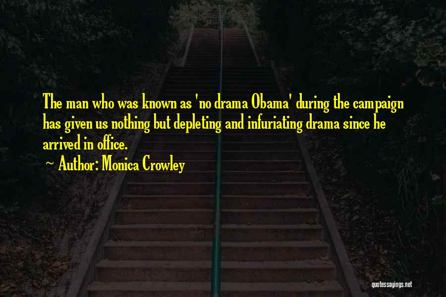 Office Drama Quotes By Monica Crowley