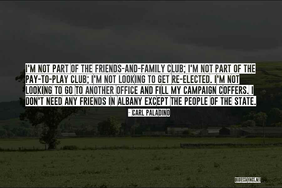 Office Friends Quotes By Carl Paladino Office Friends Quotes By Carl Paladino
