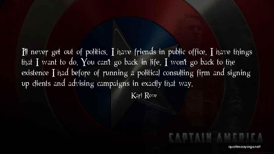 Office Friends Quotes By Karl Rove