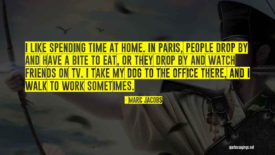 Office Friends Quotes By Marc Jacobs