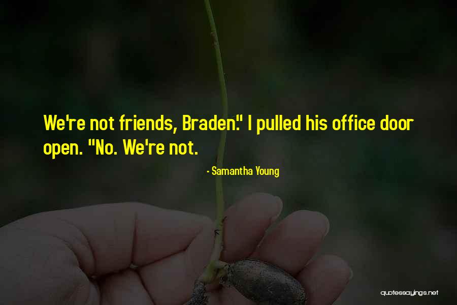 Office Friends Quotes By Samantha Young Office Friends Quotes By Samantha Young
