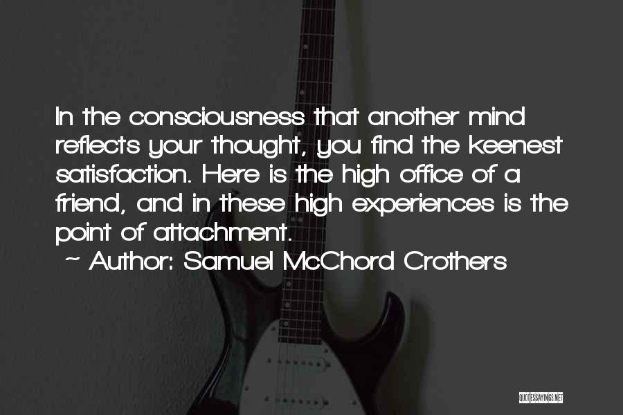 Office Friends Quotes By Samuel McChord Crothers