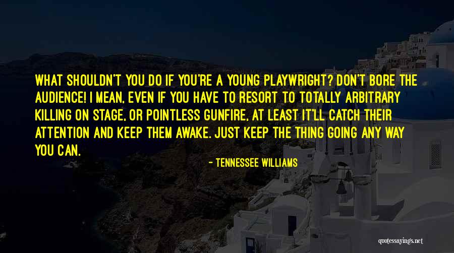 Office Fundraiser Quotes By Tennessee Williams Office Fundraiser Quotes By Tennessee Williams