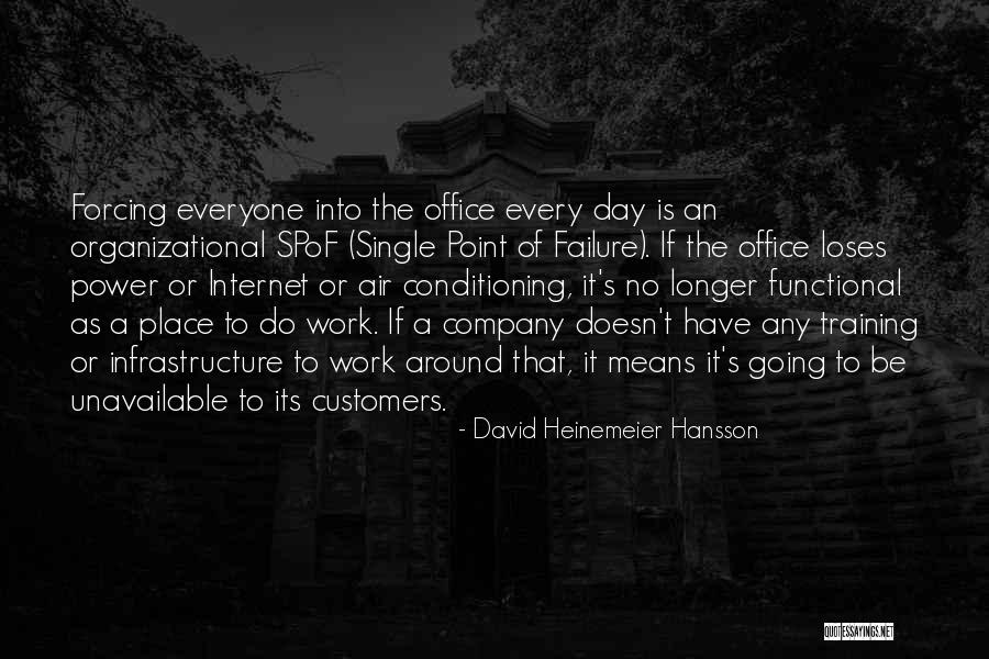 Office Infrastructure Quotes By David Heinemeier Hansson Office Infrastructure Quotes By David Heinemeier Hansson