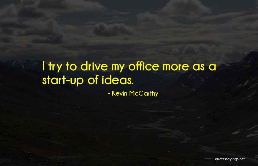 Office Kevin Quotes By Kevin McCarthy Office Kevin Quotes By Kevin McCarthy