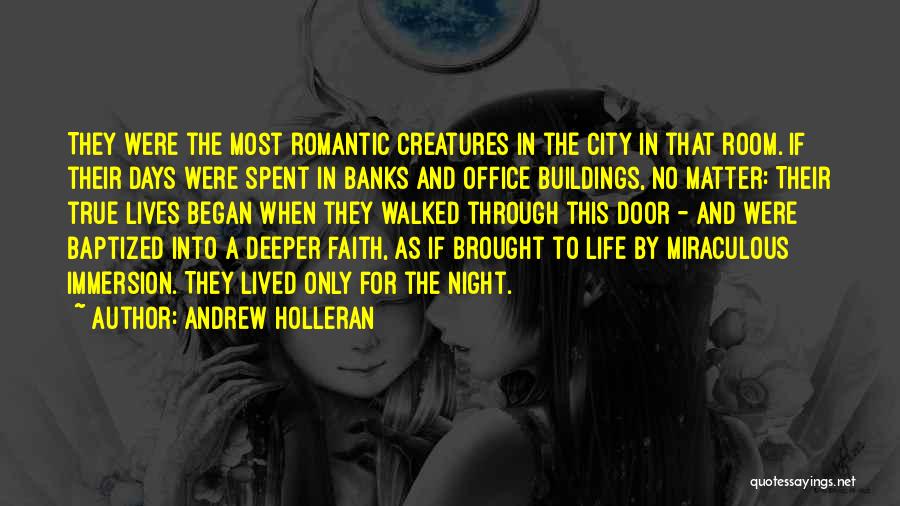 Office Life Quotes By Andrew Holleran