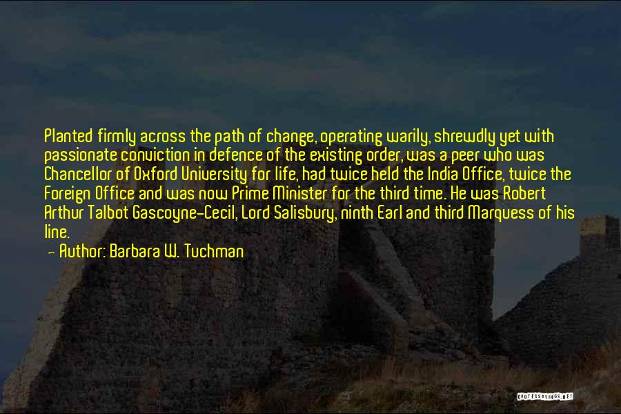 Office Life Quotes By Barbara W. Tuchman