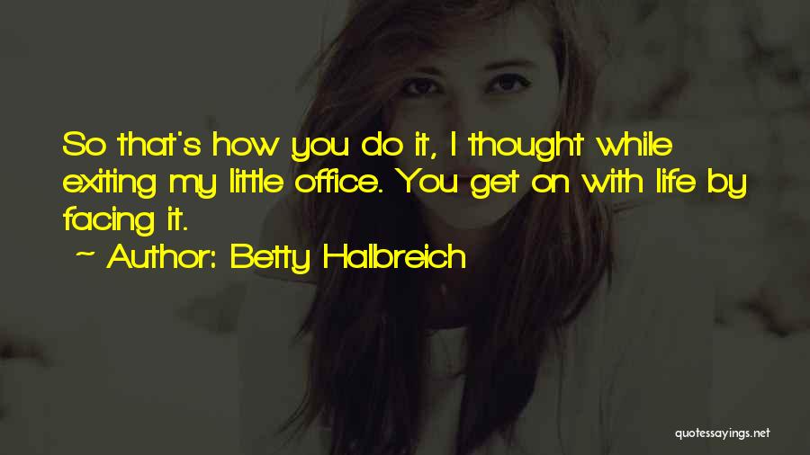 Office Life Quotes By Betty Halbreich