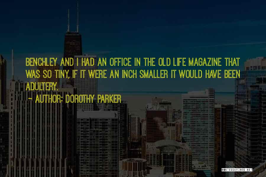 Office Life Quotes By Dorothy Parker