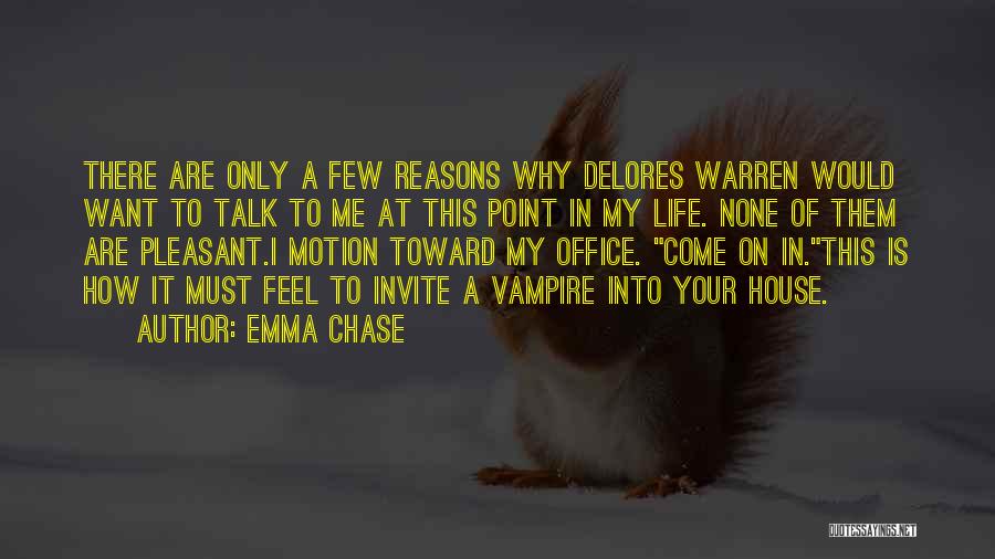 Office Life Quotes By Emma Chase