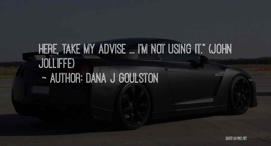 Office Management Quotes By Dana J Goulston