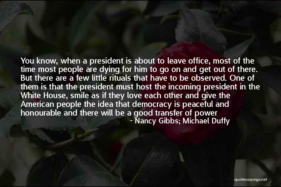 Office Michael Quotes By Nancy Gibbs; Michael Duffy Office Michael Quotes By Nancy Gibbs; Michael Duffy