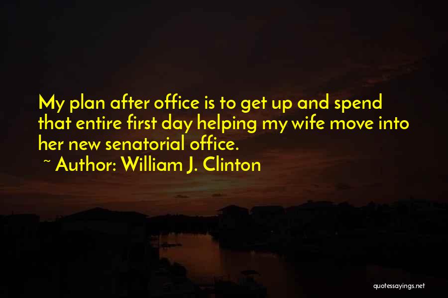 Office Move Quotes By William J. Clinton