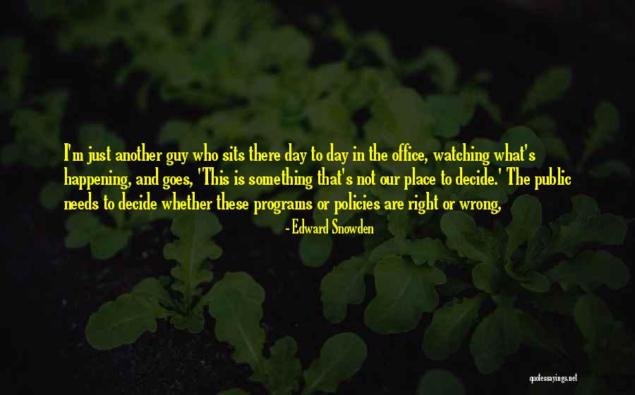 Office Office Quotes By Edward Snowden Office Office Quotes By Edward Snowden