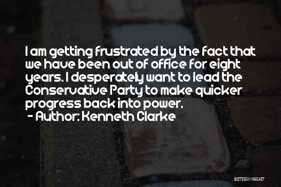 Office Office Quotes By Kenneth Clarke