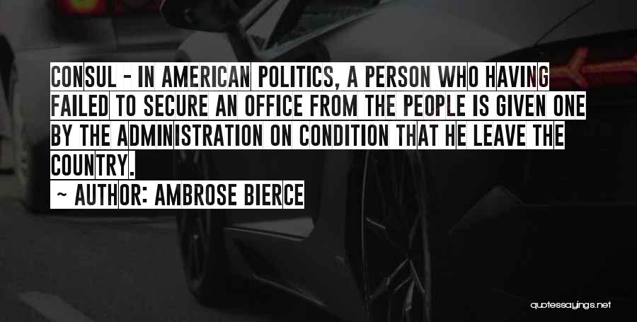 Office Politics Quotes By Ambrose Bierce