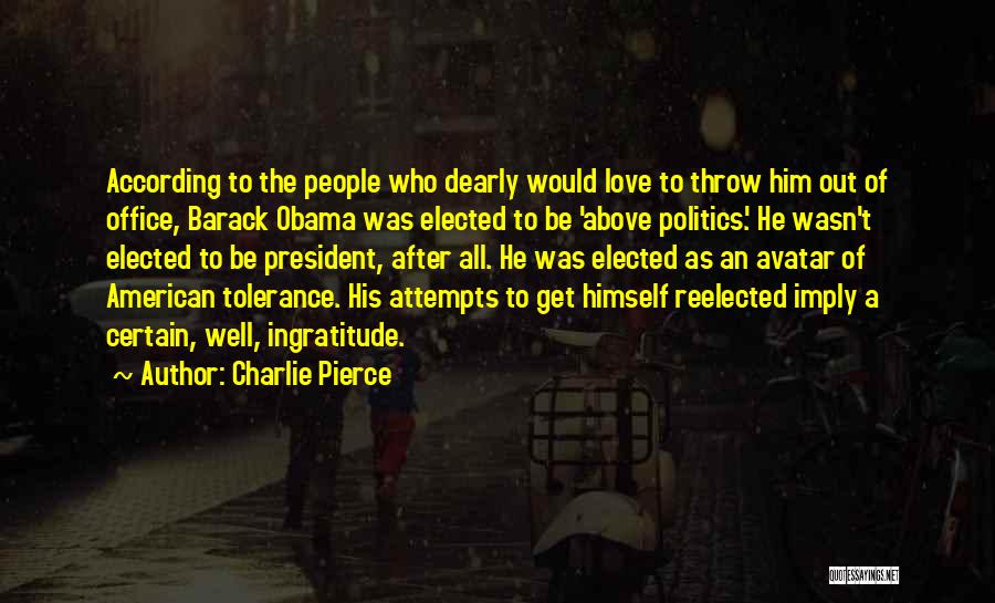 Office Politics Quotes By Charlie Pierce