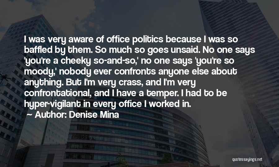 Office Politics Quotes By Denise Mina