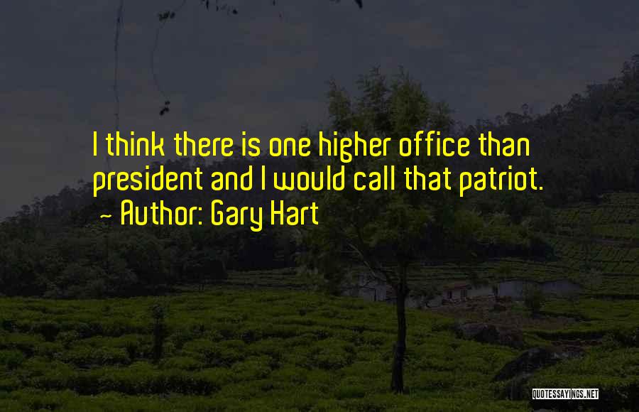 Office Politics Quotes By Gary Hart