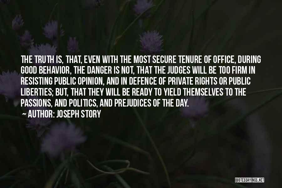 Office Politics Quotes By Joseph Story