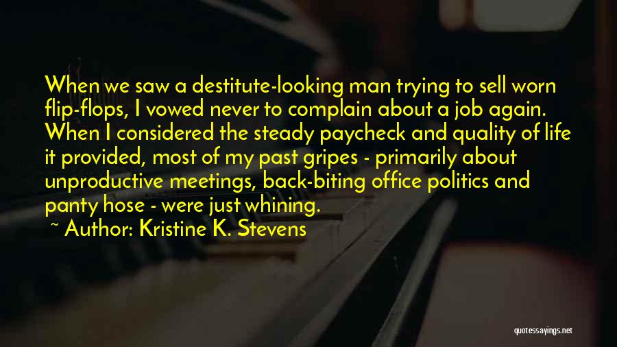 Office Politics Quotes By Kristine K. Stevens