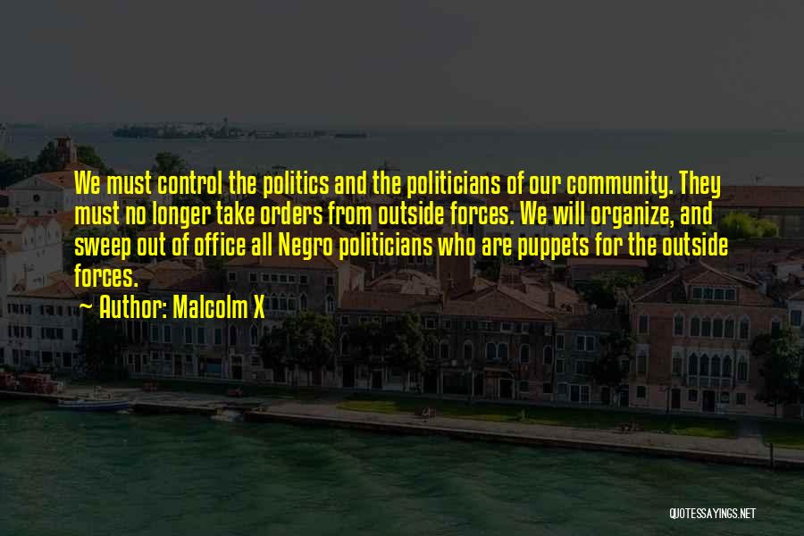 Office Politics Quotes By Malcolm X