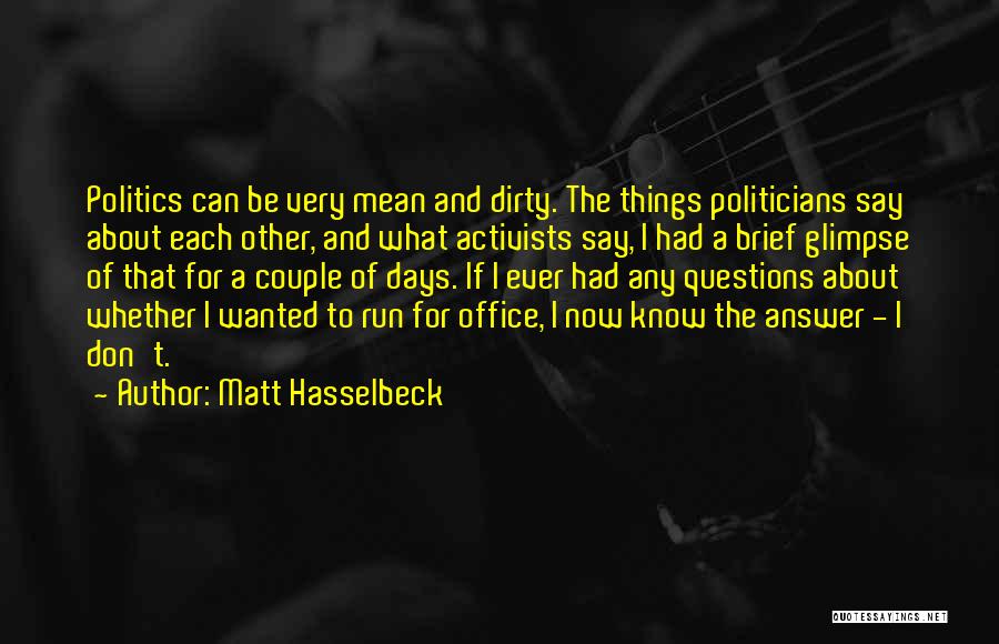 Office Politics Quotes By Matt Hasselbeck