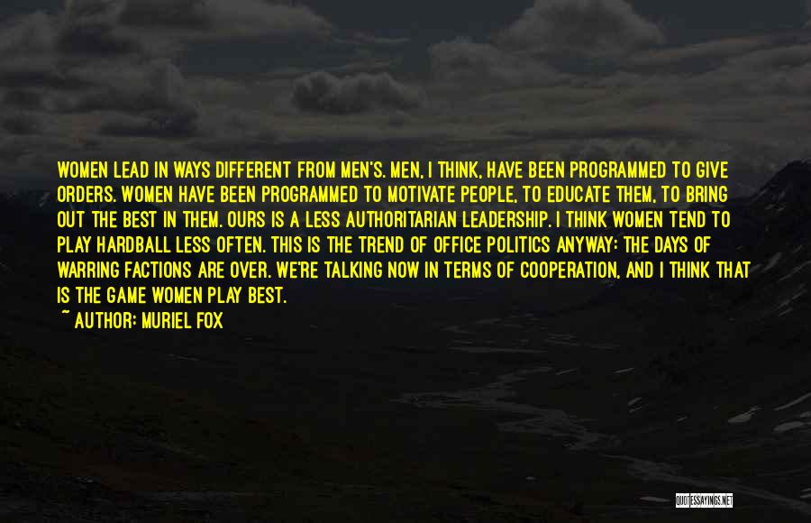 Office Politics Quotes By Muriel Fox