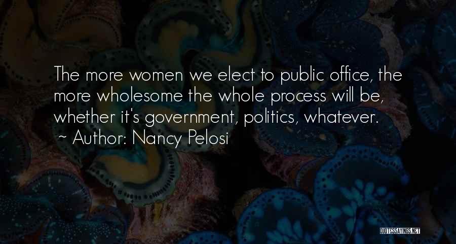 Office Politics Quotes By Nancy Pelosi