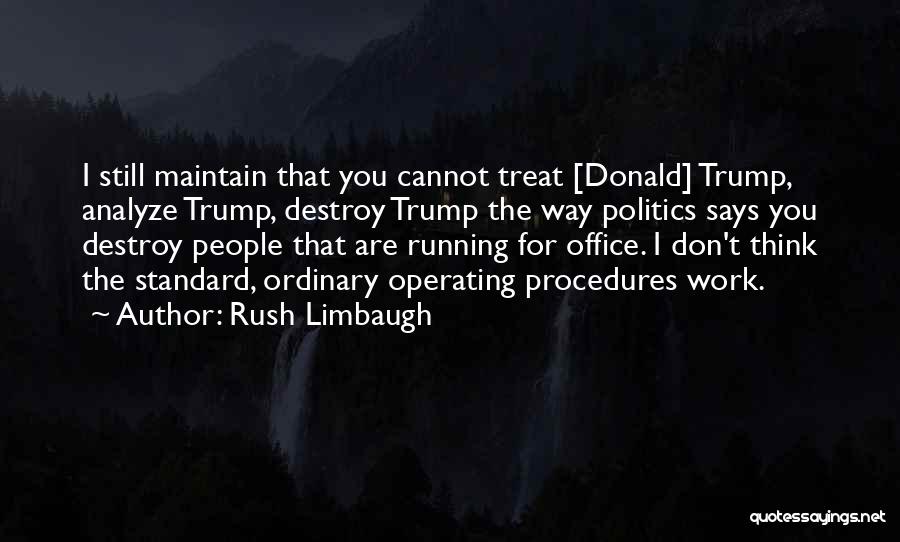 Office Politics Quotes By Rush Limbaugh