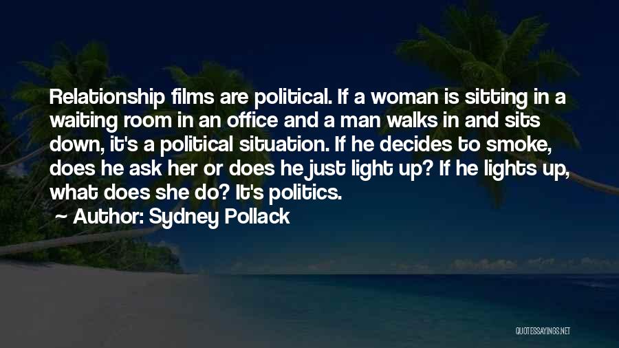 Office Politics Quotes By Sydney Pollack