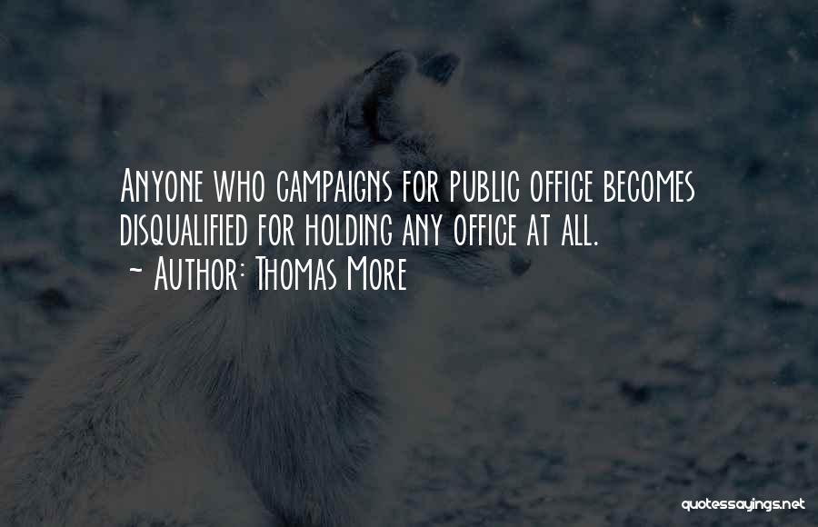 Office Politics Quotes By Thomas More