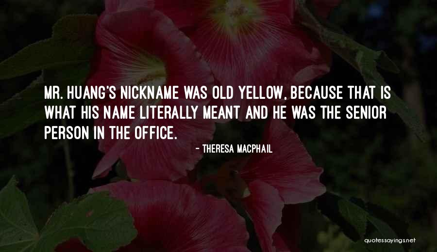 Office Senior Quotes By Theresa MacPhail Office Senior Quotes By Theresa MacPhail