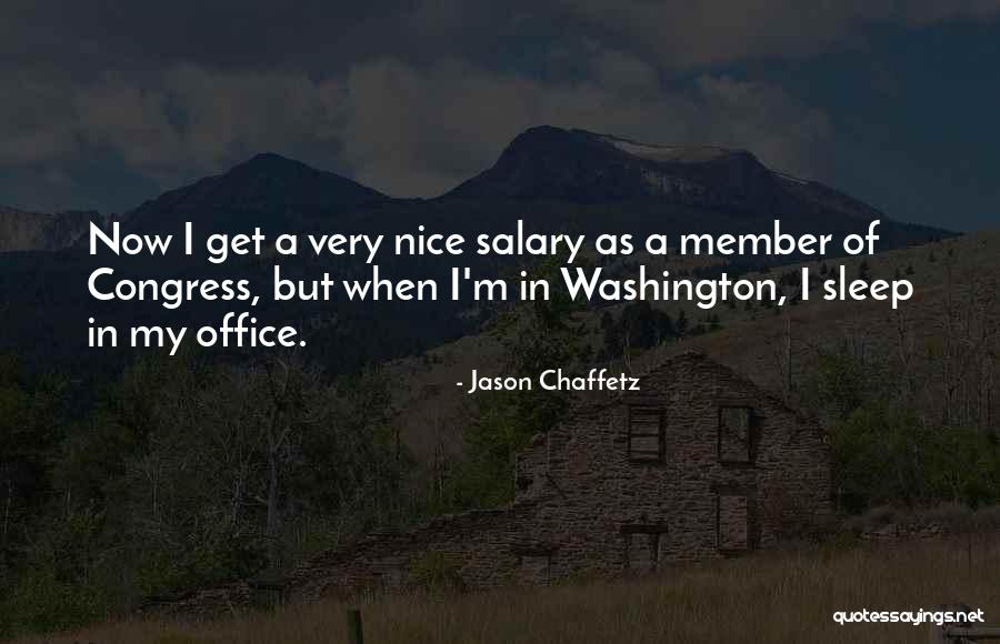 Office Sleep Quotes By Jason Chaffetz Office Sleep Quotes By Jason Chaffetz
