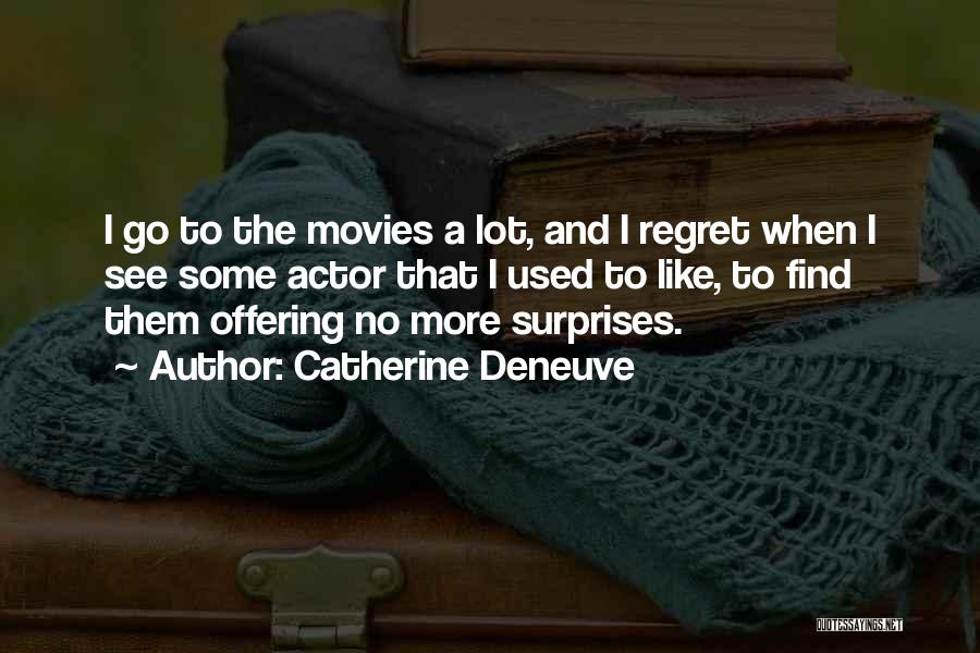 Office Space Lumbergh Quotes By Catherine Deneuve