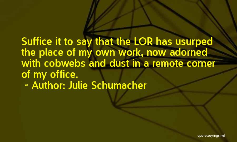 Office Work Quotes By Julie Schumacher