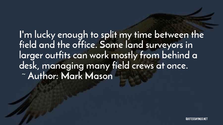 Office Work Quotes By Mark Mason