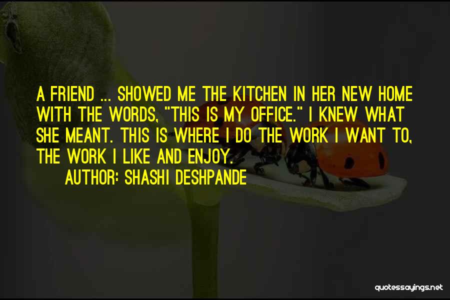 Office Work Quotes By Shashi Deshpande