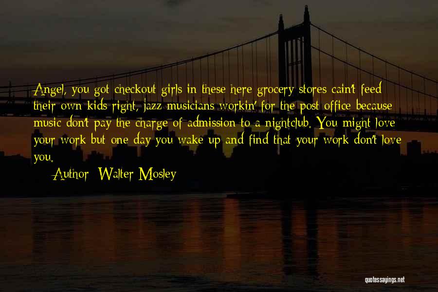 Office Work Quotes By Walter Mosley