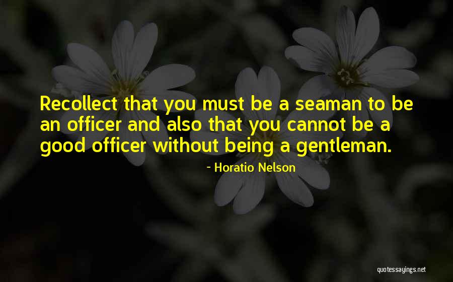 Officer And A Gentleman Quotes By Horatio Nelson Officer And A Gentleman Quotes By Horatio Nelson