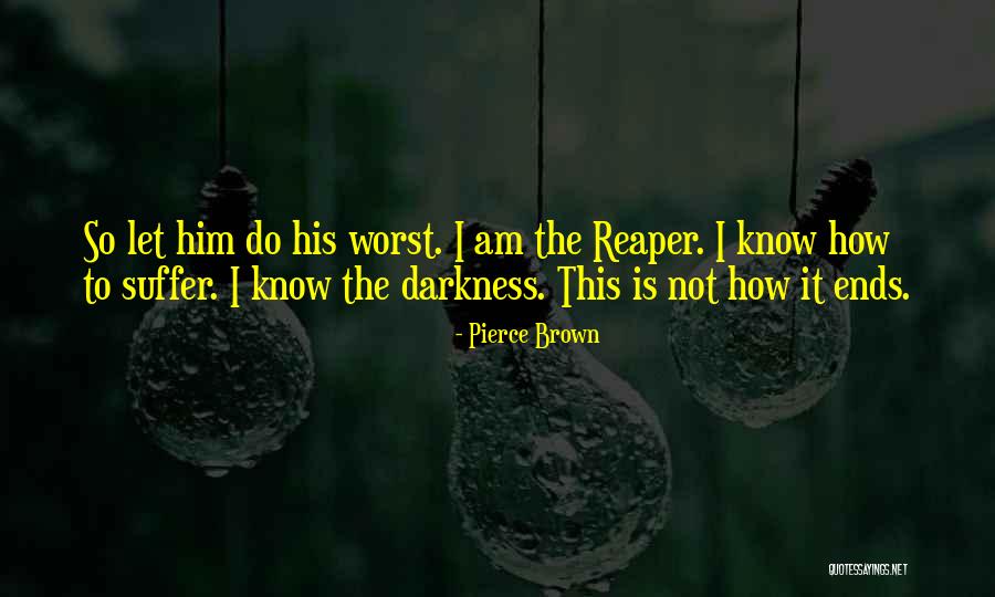 Officer Bradford Quotes By Pierce Brown Officer Bradford Quotes By Pierce Brown