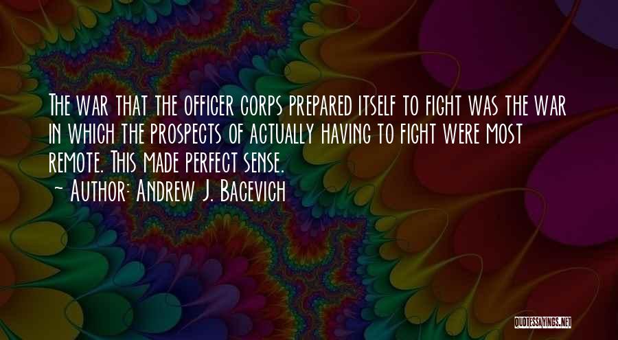 Officer Quotes By Andrew J. Bacevich