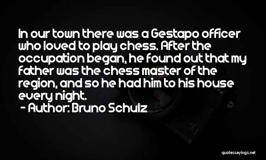 Officer Quotes By Bruno Schulz