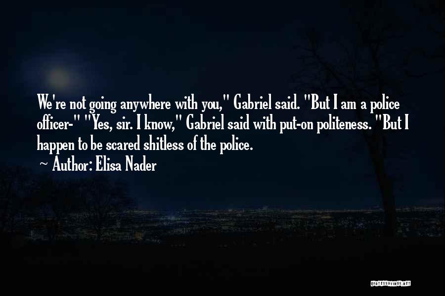 Officer Quotes By Elisa Nader