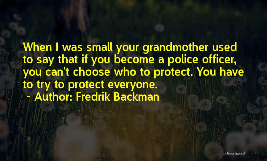 Officer Quotes By Fredrik Backman