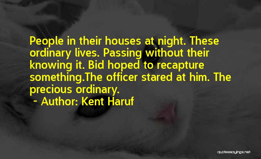 Officer Quotes By Kent Haruf