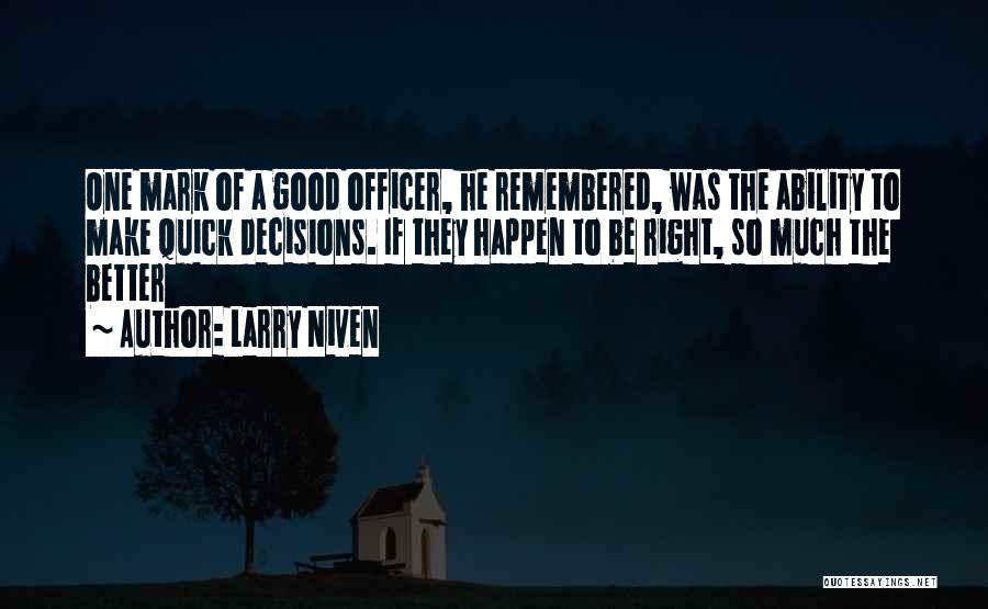 Officer Quotes By Larry Niven