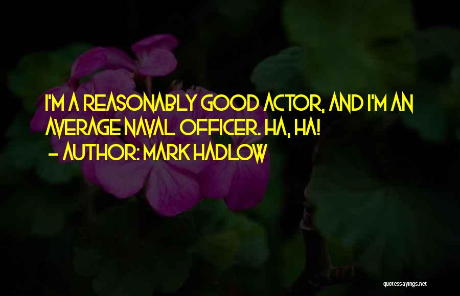 Officer Quotes By Mark Hadlow