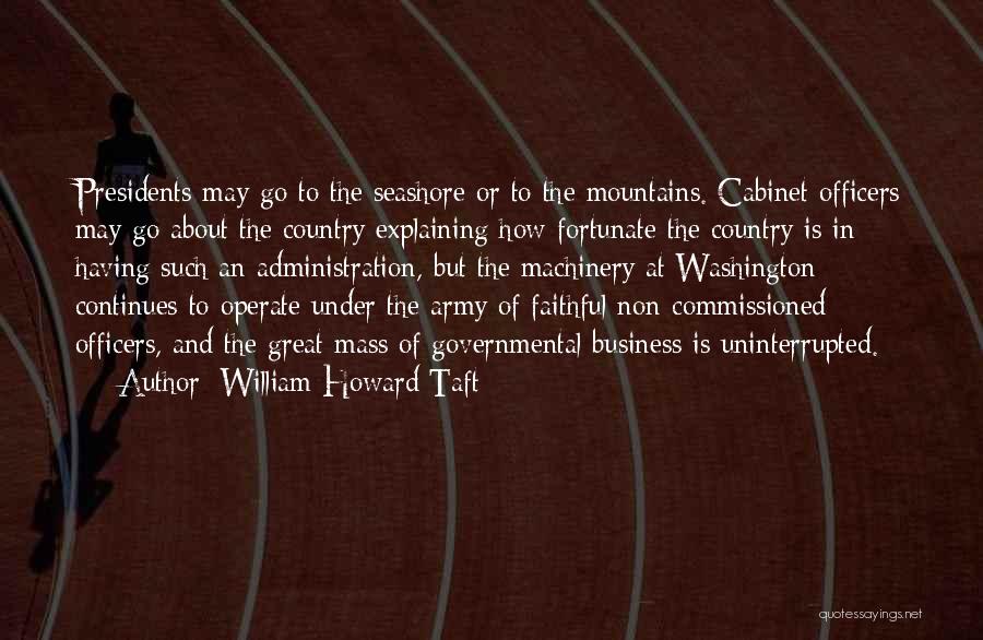 Officers In The Army Quotes By William Howard Taft